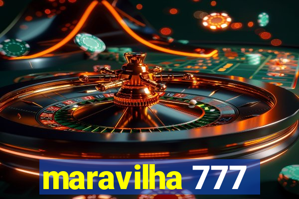 maravilha 777